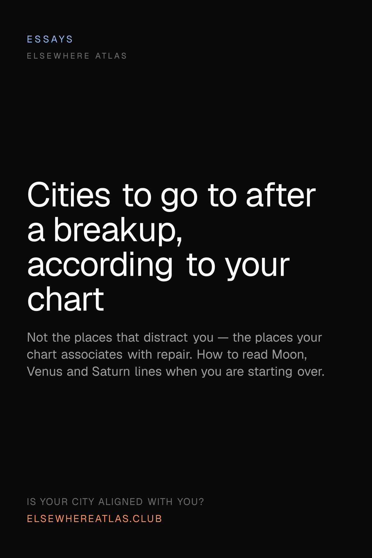 Cities to go to after a breakup, according to your chart